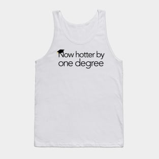 Now hotter by one degree Tank Top